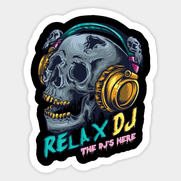 Relax the DJ is Here Disc Jockey Gift Club Music Sticker by FunnyphskStore